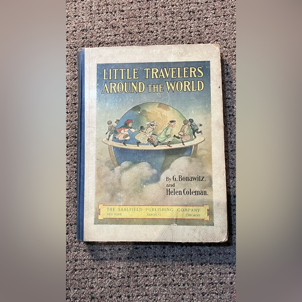 Little Traveler’s Around the World, Hardcover copyright 1907
